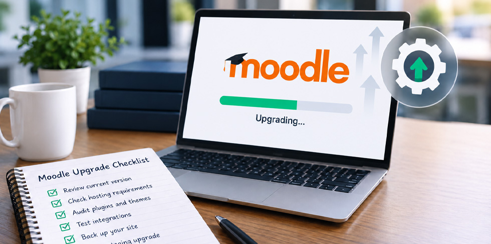 Moodle Upgrade Checklist: What to Review Before Moving to a New Moodle Version